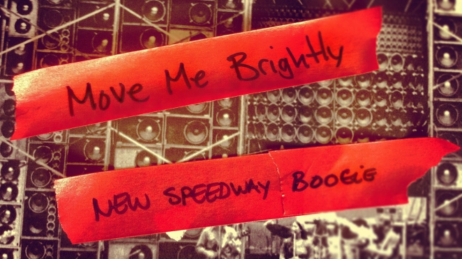 Move Me Brightly - New Speedway Boogie